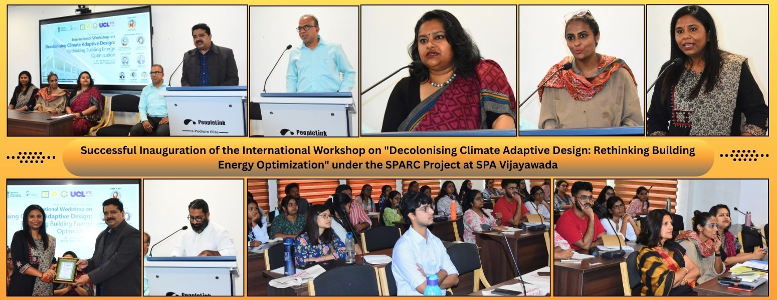 Five-Day International SPARC Workshop on 'Decolonising Climate Adaptive Design: Rethinking Building Energy Optimization' Successfully Inaugurated at School of Planning and Architecture Vijayawada